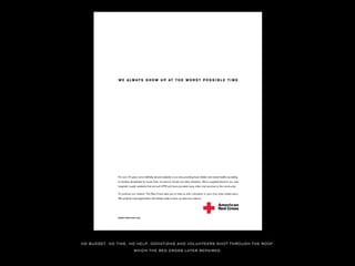 NO BUDGET.NO TIME.NO HELP.DONATIONSAND VOLUNTEERSSHOTTHROUGH THEROOF.
WHICH THERED CROSSLATERREPAIRED.
 