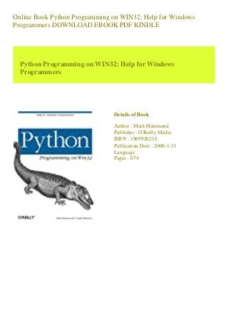 Online Book Python Programming on WIN32: Help for Windows
Programmers DOWNLOAD EBOOK PDF KINDLE
Python Programming on WIN32: Help for Windows
Programmers
Details of Book
Author : Mark Hammond
Publisher : O'Reilly Media
ISBN : 1565926218
Publication Date : 2000-1-31
Language :
Pages : 674
 