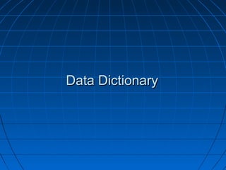 Data Dictionary

 