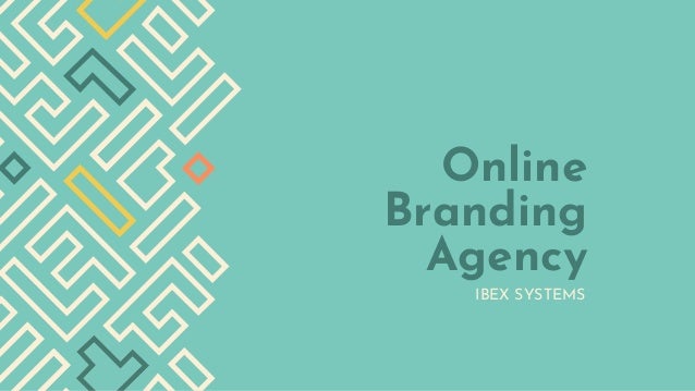 Online
Branding
Agency
IBEX SYSTEMS
 