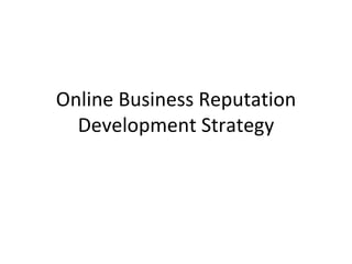 Online Business Reputation Development Strategy 