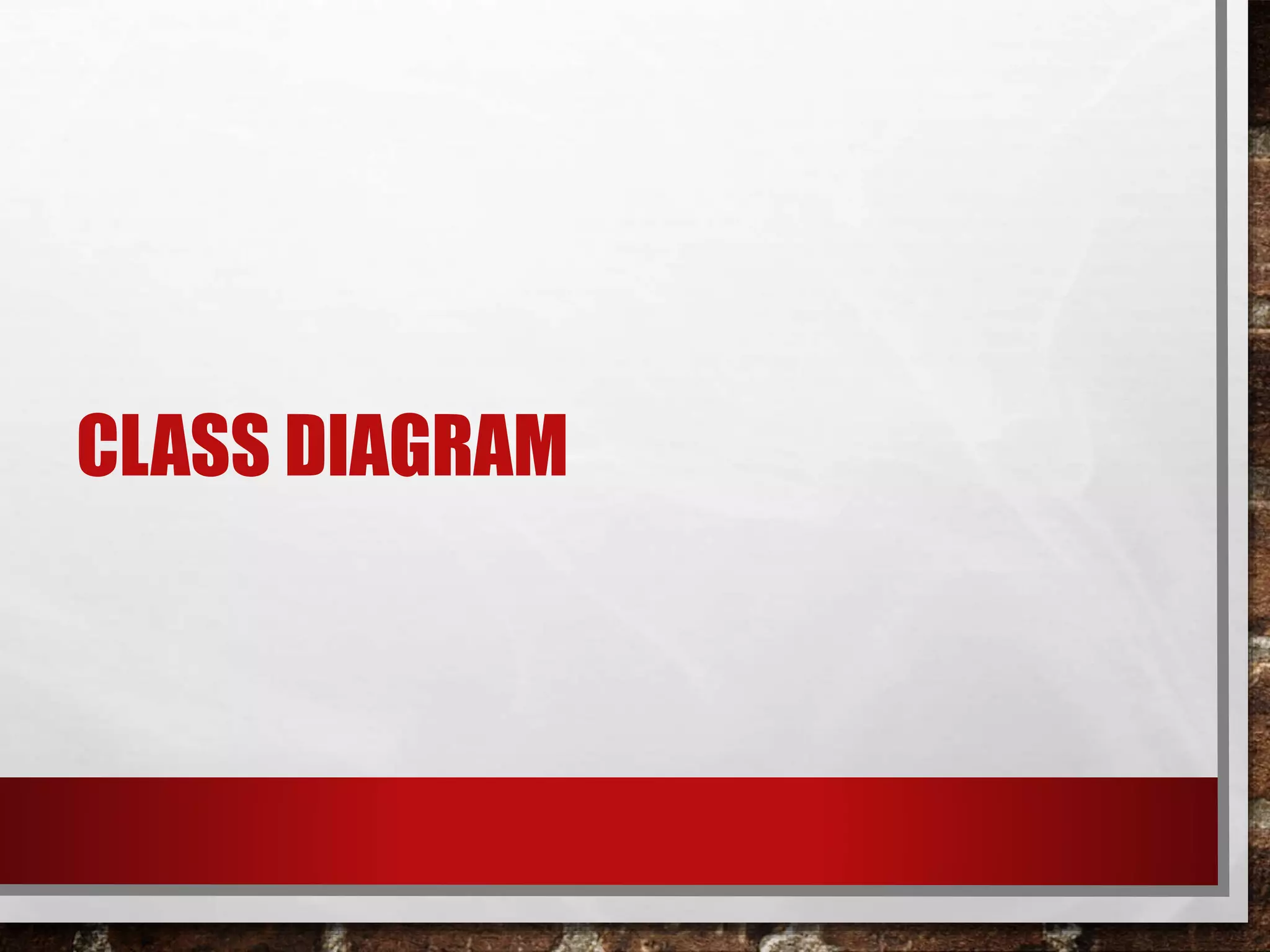 CLASS DIAGRAM
 