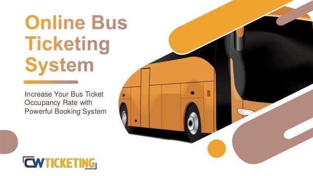Increase Your Bus Ticket
Occupancy Rate with
Powerful Booking System
 