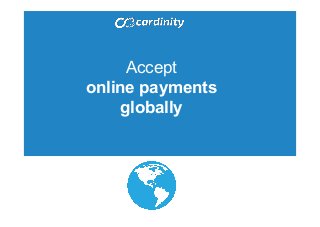 Accept
online payments
globally
 
