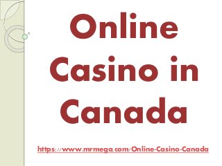 Online
Casino in
Canada
https://www.mrmega.com/Online-Casino-Canada
 