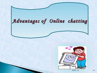 Advantages of  Online  chatting 09/01/10 