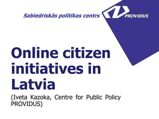 Online citizen initiatives in Latvia