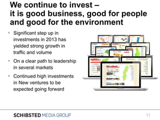 We continue to invest –
it is good business, good for people
and good for the environment
 Significant step up in
investments in 2013 has
yielded strong growth in
traffic and volume

 On a clear path to leadership
in several markets

 Continued high investments
in New ventures to be
expected going forward

11

 