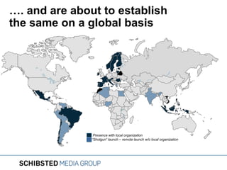 …. and are about to establish
the same on a global basis

Presence with local organization
“Shotgun“ launch – remote launch w/o local organization

 