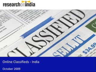 Online Classifieds - India
October 2009
 