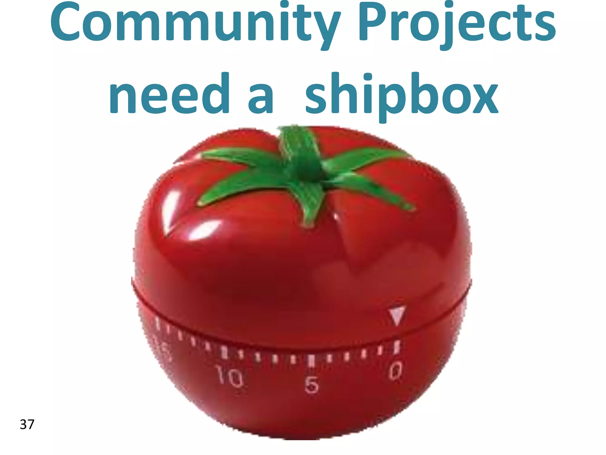 Community Projects
       need a shipbox




37
 