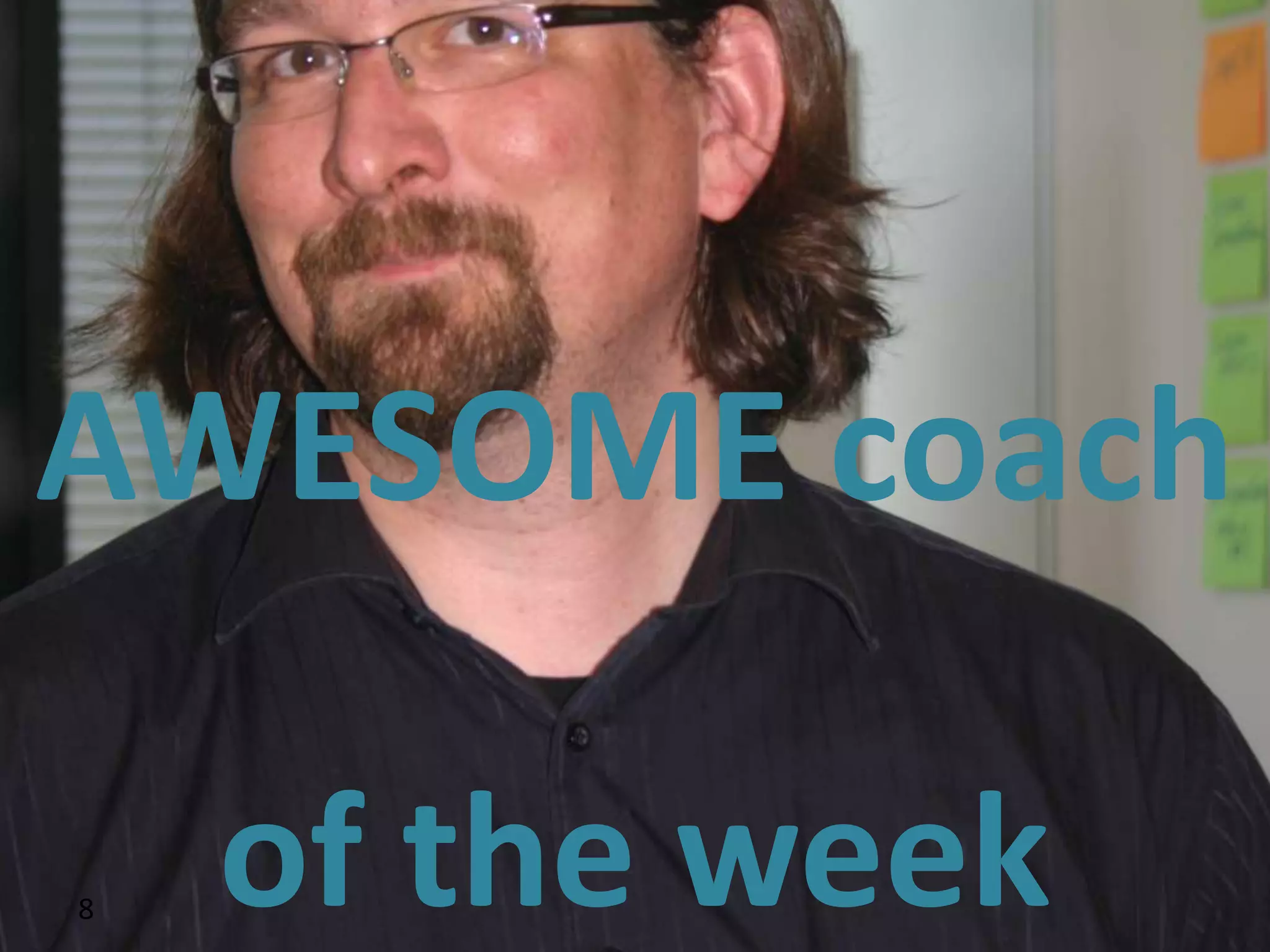 AWESOME coach

8   of the week
 
