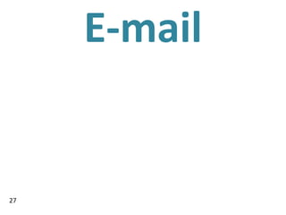 E-mail


27
 