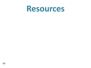 Resources




63
 