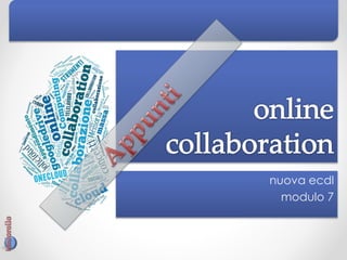 nuova ecdl
modulo 7
 