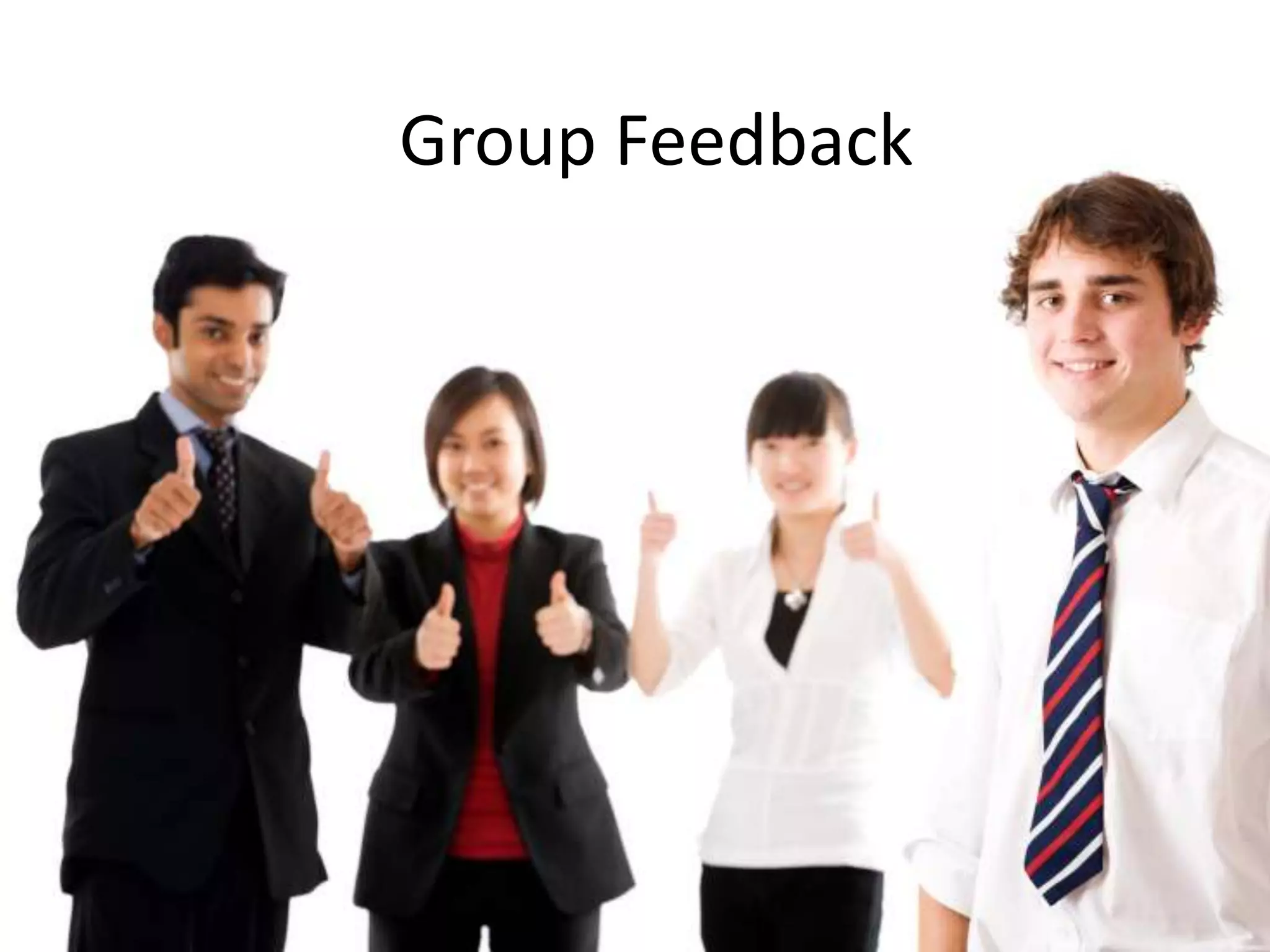 Group Feedback
 