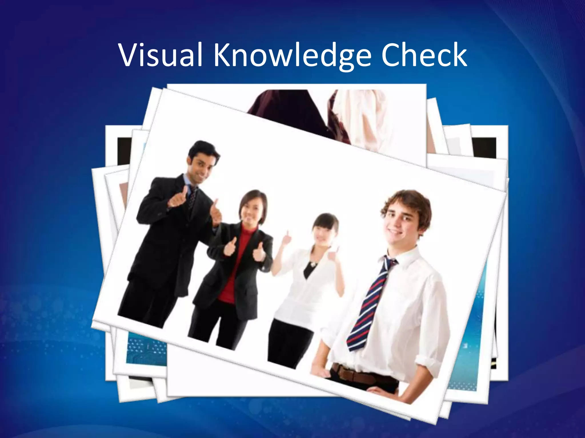 Visual Knowledge Check
 