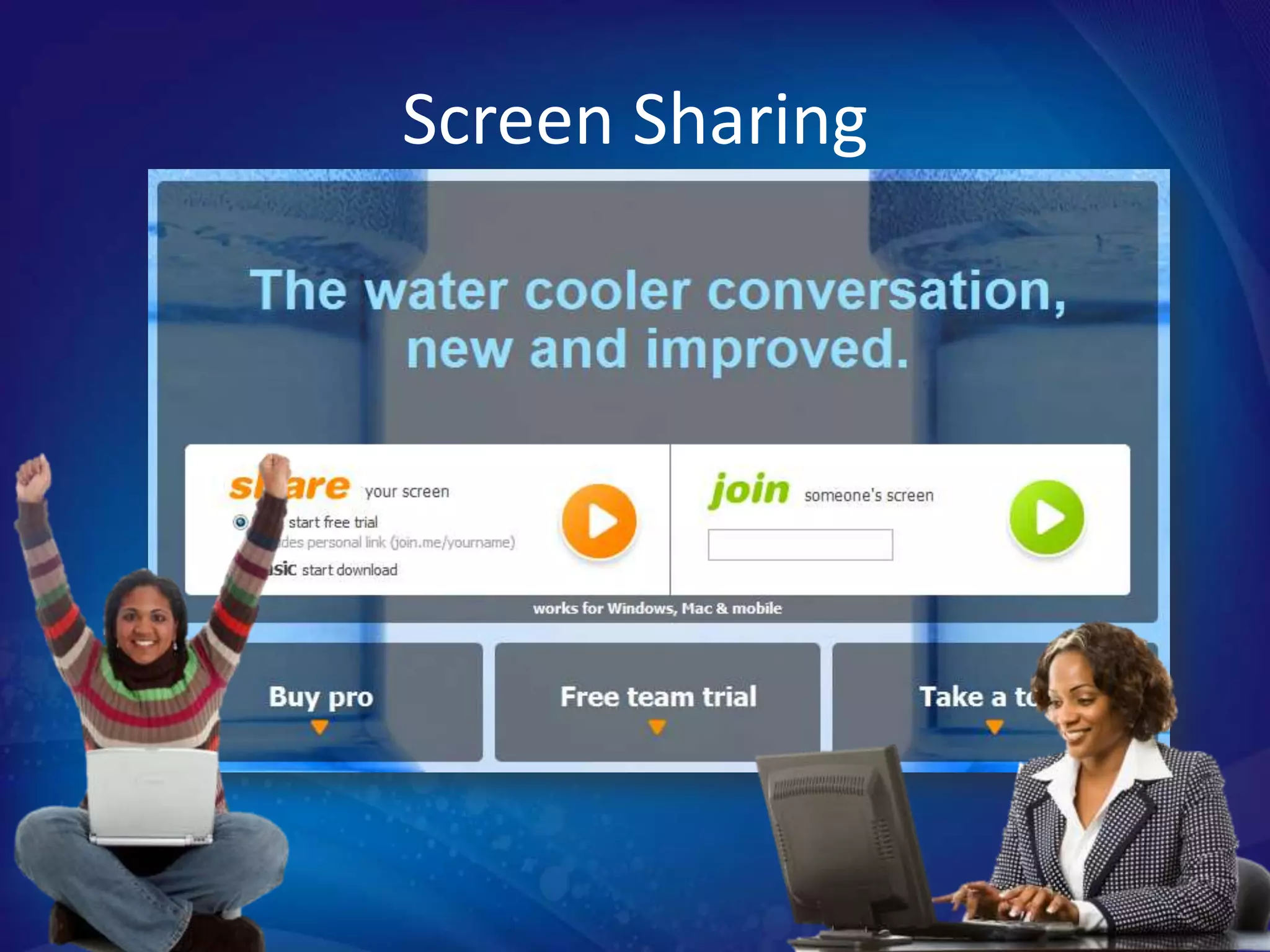 Screen Sharing
 