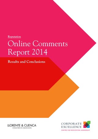 Reputation

Online Comments
Report 2014
Results and Conclusions

 