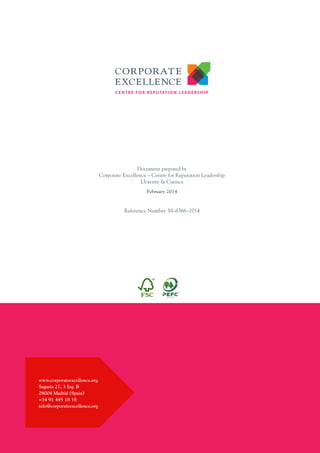 Document prepared by
Corporate Excellence – Centre for Reputation Leadership
Llorente & Cuenca
February 2014

Reference Number: M–6366–2014

www.corporateexcellence.org
Sagasta 27, 3 Izq. B
28004 Madrid (Spain)
+34 91 445 18 18
info@corporateexcellence.org

 