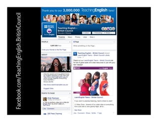 Facebook.com/TeachingEnglish.BritishCouncil
 