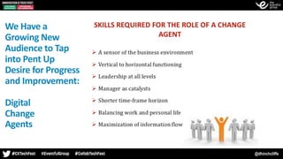 @dhinchcliffe
We	Have	a	
Growing	New	
Audience	to	Tap	
into	Pent	Up	
Desire	for	Progress	
and	Improvement:	
Digital	
Change	
Agents
 