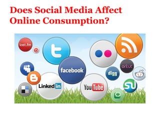 How does website designing
     affect consumption




Design enables consumers to have a
positive experience and accompli...