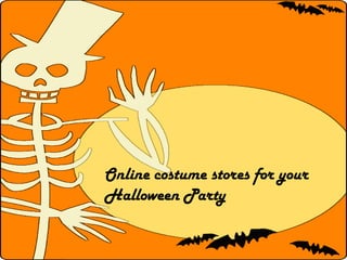 Online costume stores for your
Halloween Party
 