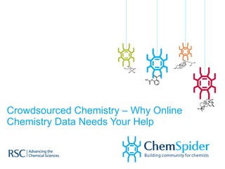 Crowdsourced Chemistry – Why Online Chemistry Data Needs Your Help 