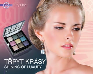 36	 36
City Chic
Třpyt krásy
Shining of luxury
1
 