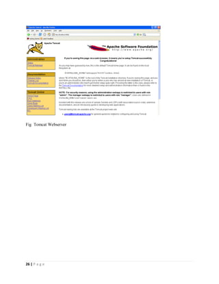 26 | P a g e
Fig Tomcat Webserver
 