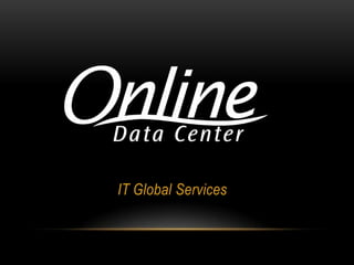 IT Global Services
 