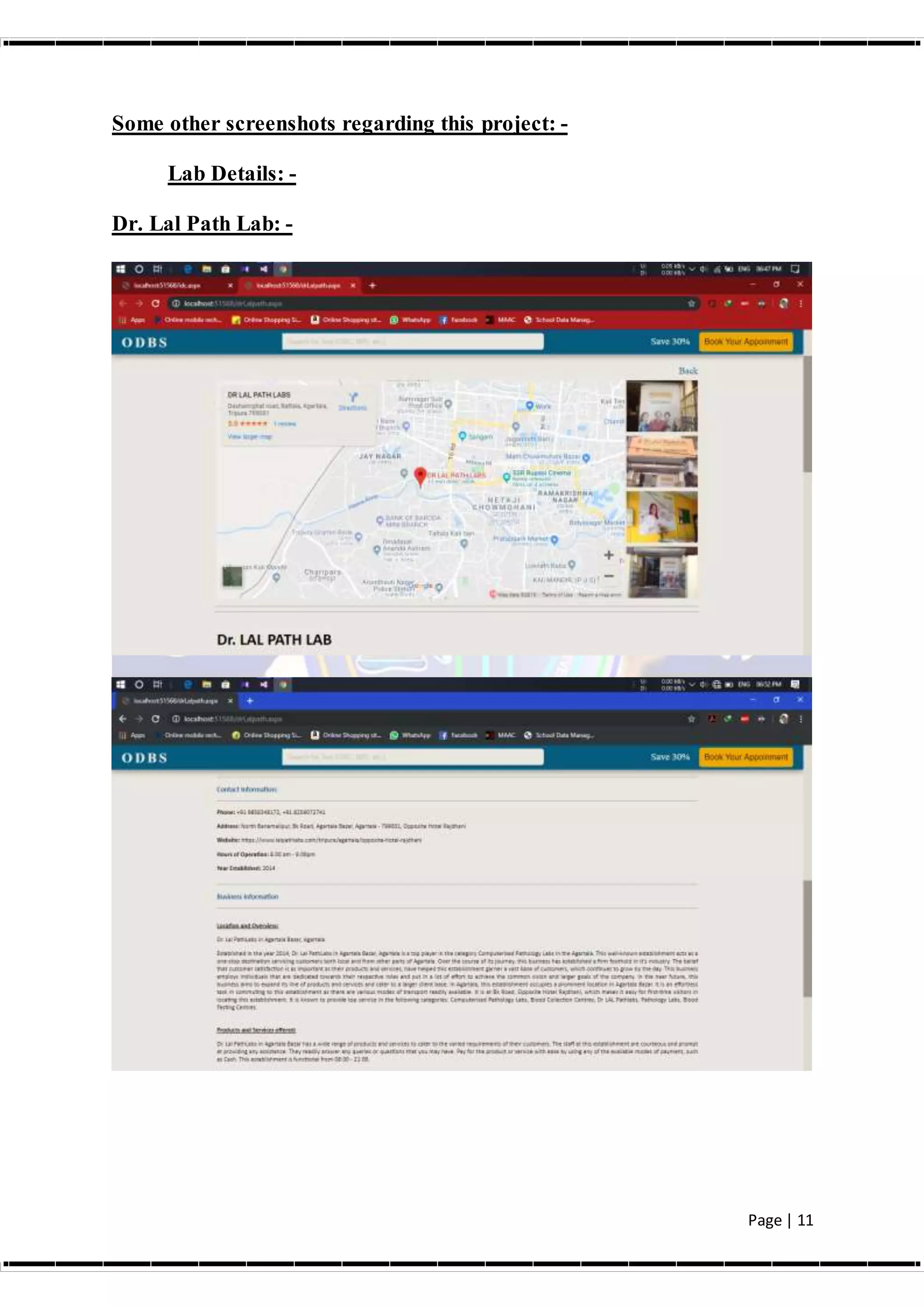 Page | 11
Some other screenshots regarding this project: -
Lab Details: -
Dr. Lal Path Lab: -
 
