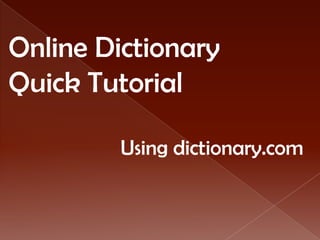 Online Dictionary Quick Tutorial Using dictionary.com 