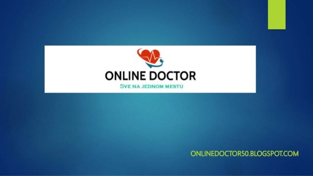 ONLINE DOCTOR
ONLINEDOCTOR50.BLOGSPOT.COM
 