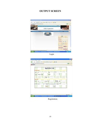 23
OUTPUT SCREEN
Login
Registration
 