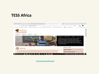 TESS Africa
http://www.tessafrica.net/
 