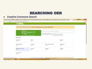 ● Creative Commons Search
SEARCHING OER
 