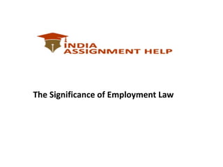 The Significance of Employment Law
 