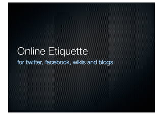 Online etiquette