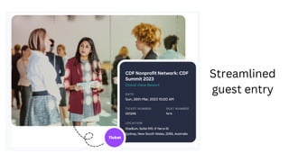 Streamlined
guest entry
 