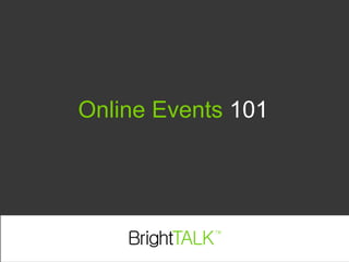 Online Events 101
 