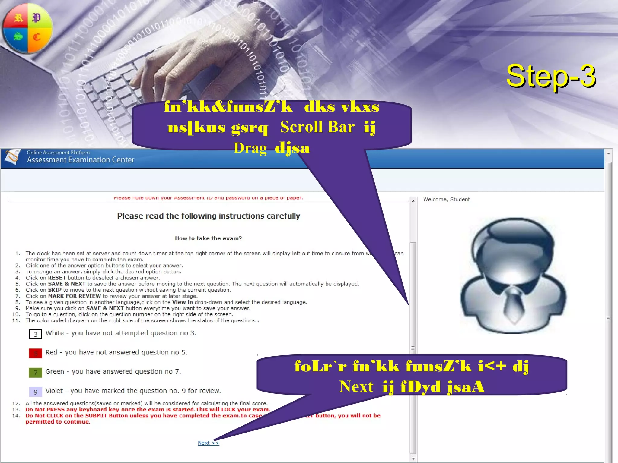 Step-3
fn’kk&funsZ’k dks vkxs
 ns[kus gsrq Scroll Bar ij
        Drag djsa




               foLr`r fn’kk funsZ’k i<+ dj
                    Next ij fDyd jsaA
 