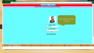 Only registered admin
can login
 