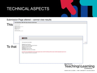 TECHNICAL ASPECTS
Submission Page altered – cannot view results
This
To that
 