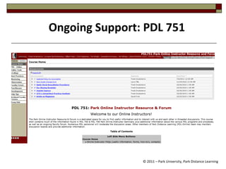 Ongoing Support: PDL 751 © 2011 – Park University, Park Distance Learning 