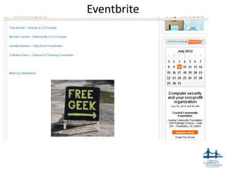 Eventbrite
• Free to post
• Public
• Searchable
• 2% + .99




                              21
 