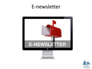 E-newsletter




               23
 