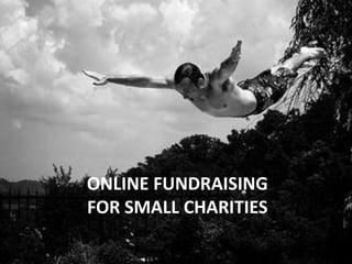 Online Fundraising for Small Charities 