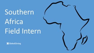 Southern
Africa
Field Intern
 